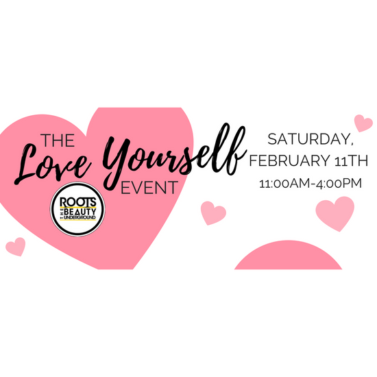 The Love Yourself Event - Saturday February 11th